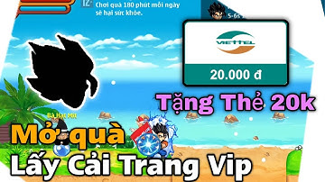 Ngọc Rồng Blue | Tặng Thẻ 20k Cho Anh Em , Mở Quà Nhận Cải Trang Siêu Vip [dekaivang Tập 60]