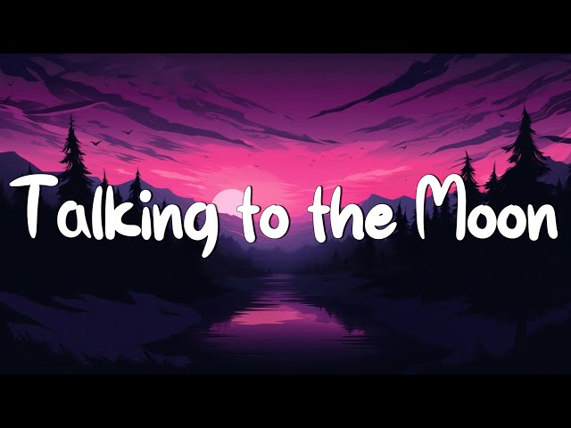 Talking to the Moon - Bruno Mars (Lyrics) || Christina Perri, Ruth B (Mix Lyrics) class=