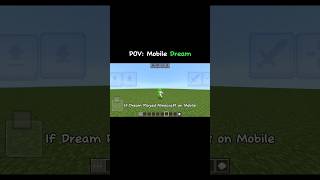 When Dream Play Minecraft on Mobile #minecraft #mobile #dream #shorts