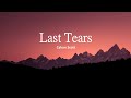 Calum Scott - Last Tears (Lyrics)