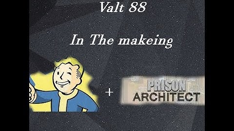 prison architect Fallout Mod!! Ep.1 Valt in the makeing