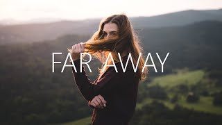 X6zt - Far Away (Lyrics)