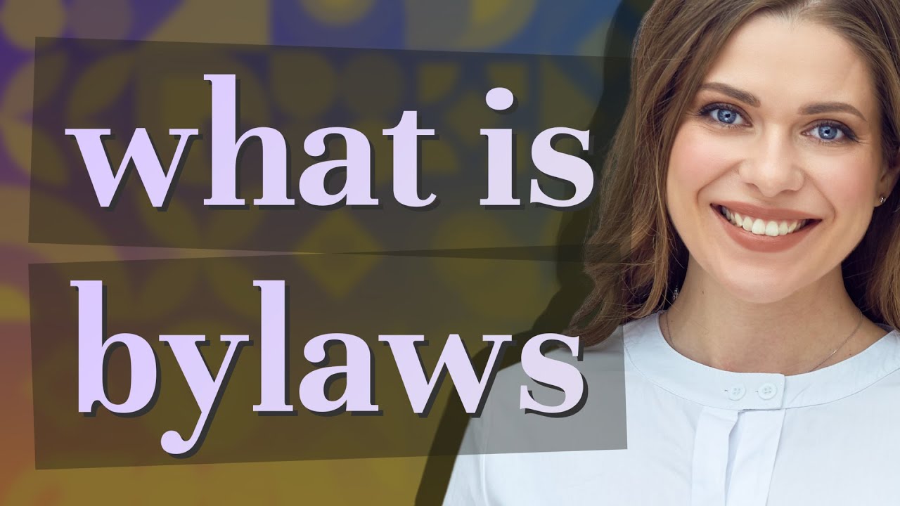 Bylaws | meaning of Bylaws