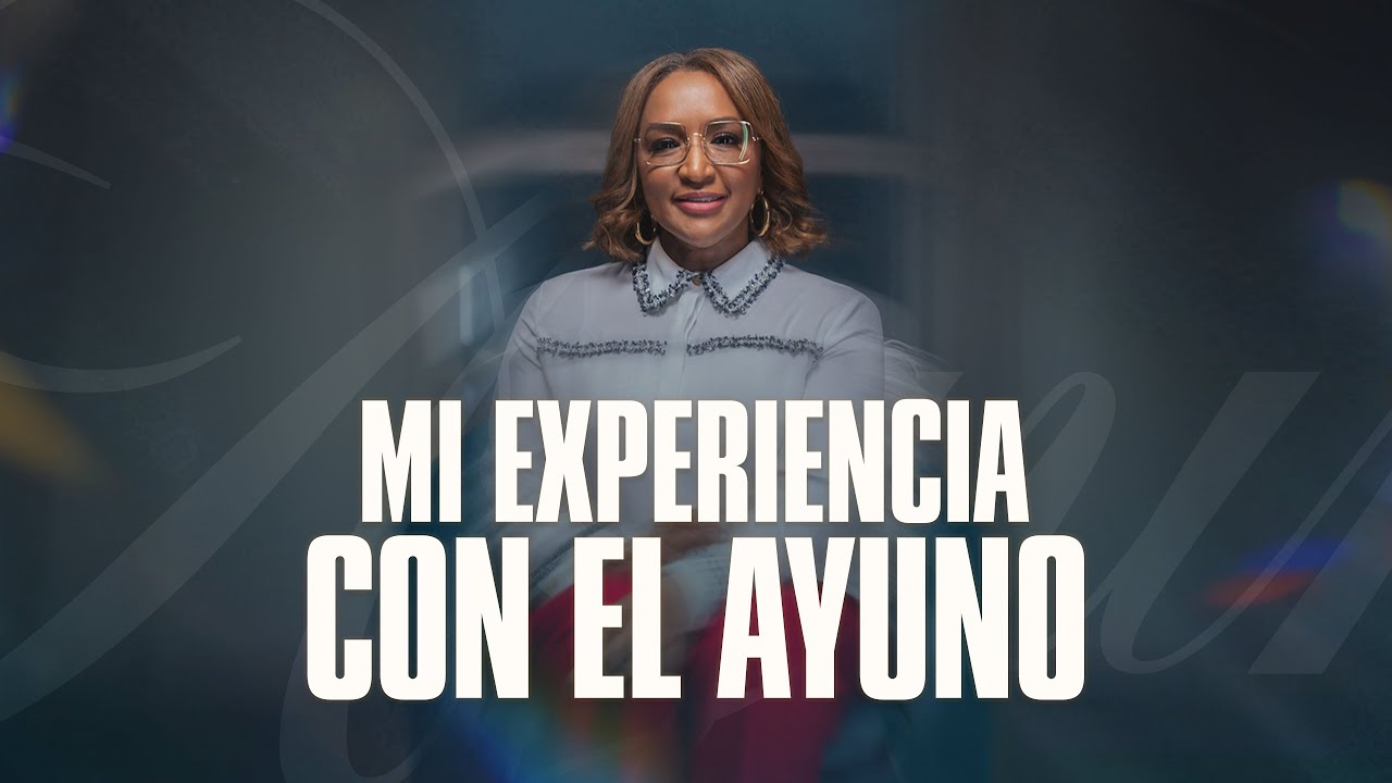 Dia 8 - Mi experiencia con Dios y el ayuno
