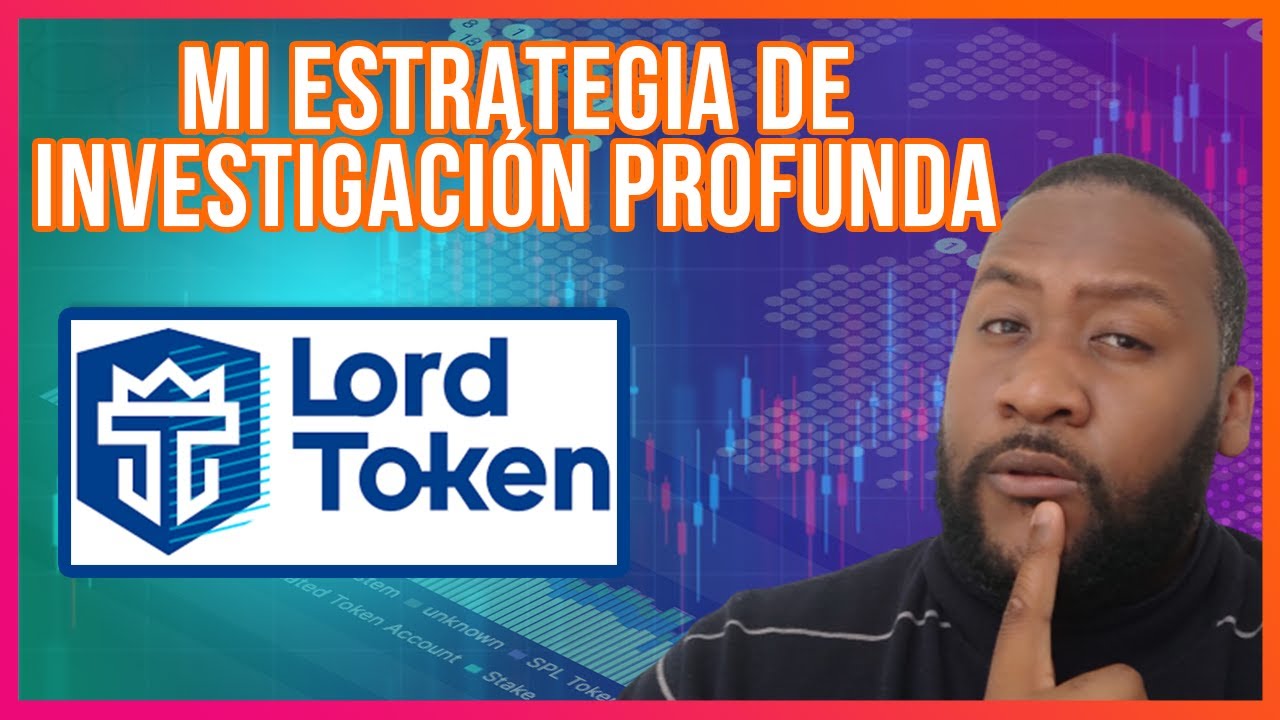 Lord Token La GEMA que te hará MILLONARIO | Mi ESTRATEGIA De INVESTIGACION PROFUNDA 🚀 1000X