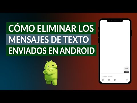 ¿Cómo Eliminar los Mensajes de Texto Enviados en Android? - Muy Fácil