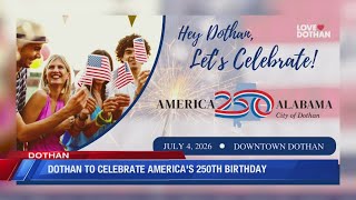 Dothan prepares for America 250 celebrations