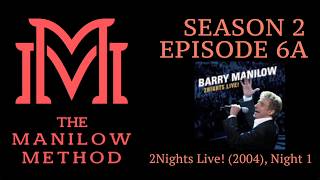 EPISODE 2Nights Live! (2004), Night 1: Manilow Method S02EP06A