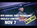 The 8th Annual Kris Fuchigami Ukulele Contest!!