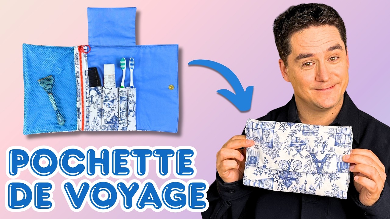 Comment coudre une Pochette de Voyage pratique ?