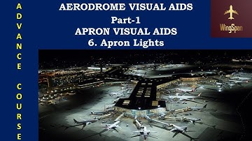 6. Apron Lighting | Advanced Aerodrome Visual Aids Course