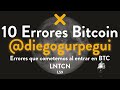 10 Errores Bitcoin que cometemos al empezar ❌😱 - L59 con Diego H. Gurpegui