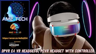 Overview DPVR E4 VR Headsets, PCVR Headset with Controller, Virtual Reality Headset, Amazon