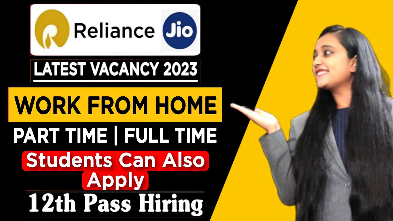 Reliance Jio Recruitment 2023 Work From Home Jobs 12th Pass Reliance Jio Job Vacancy 2023