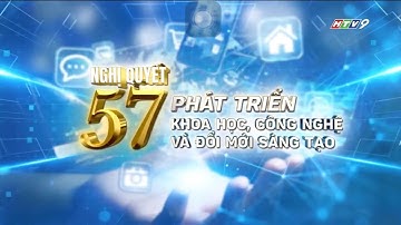 Góc Nhìn HTV - Nghị Quyết 57 Phát Triển Khoa Học, Công Nghệ Và Đổi Mới Sáng Tạo | 17/10/2025
