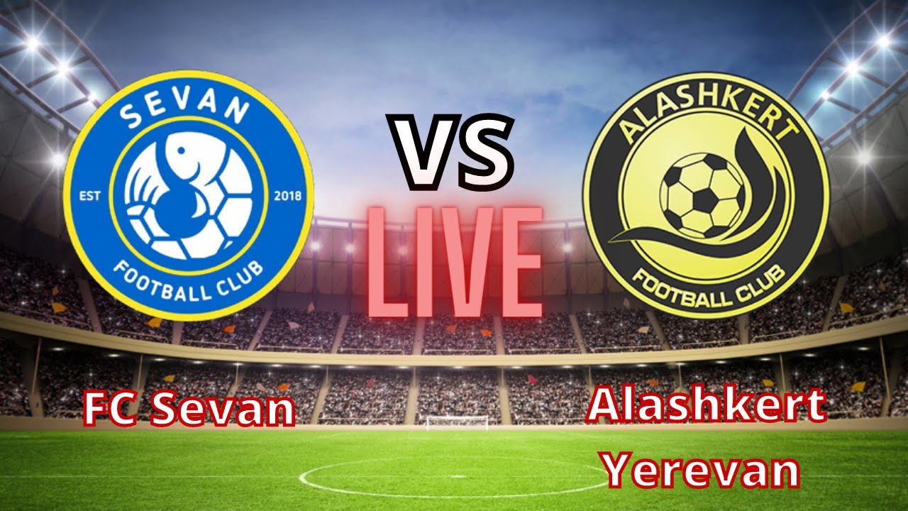 Armenian Premier League FC Sevan vs Alashkert Yerevan Live Score YouTube