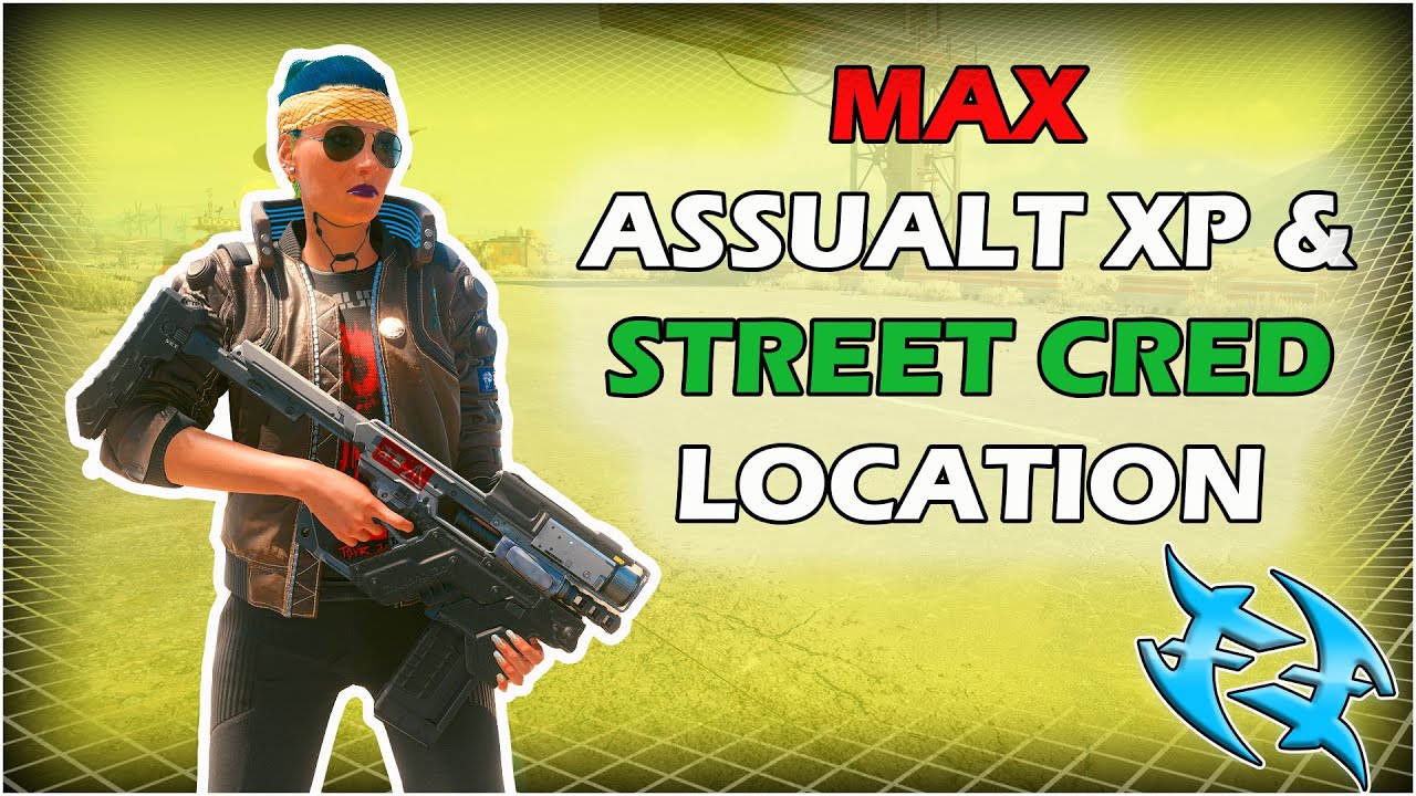 HOW TO GET MAX XP & STREET CRED LOCATION - CYBERPUNK 2077 - # ...