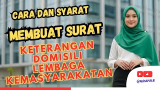 Cara dan Syarat Membuat Surat Keterangan Domisili Lembaga