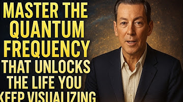 "Master The Quantum Frequency That Unlocks the Life You Keep Visualizing,"