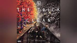 Video thumbnail of "The Trick - AJR | Clean Version"