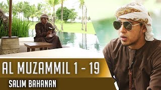 Best Recitation | Surat Al Muzammil 1 - 19 | Salim Bahanan