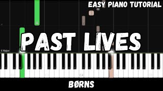 BØRNS - Past Lives (Easy Piano Tutorial)