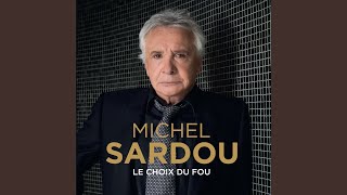 Miniatura de "Michel Sardou - Le choix du fou"
