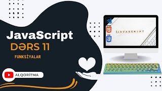 JavaScript (JS) dərsləri #11 - Javascriptdə funksiyalar (javascript functions)