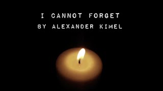 I Cannot Forget - Alexander Kimel