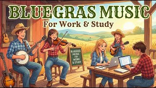 🪕 Bluegrass Music for Work & Study 🎵 Happy Instrumental Background Music #1