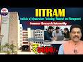 IITRAM- Summer Research Internship Program 2026 | Stipend: ₹5000 per Month | Dr. A Satish IRSE ​