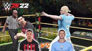 WWE 2K22 - Zlatan Ibrahimovic vs Erling Haaland - WWE Universal Championship Match