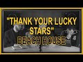 "Thank Your Lucky Stars" by Beach House | ALBUM REVIEW