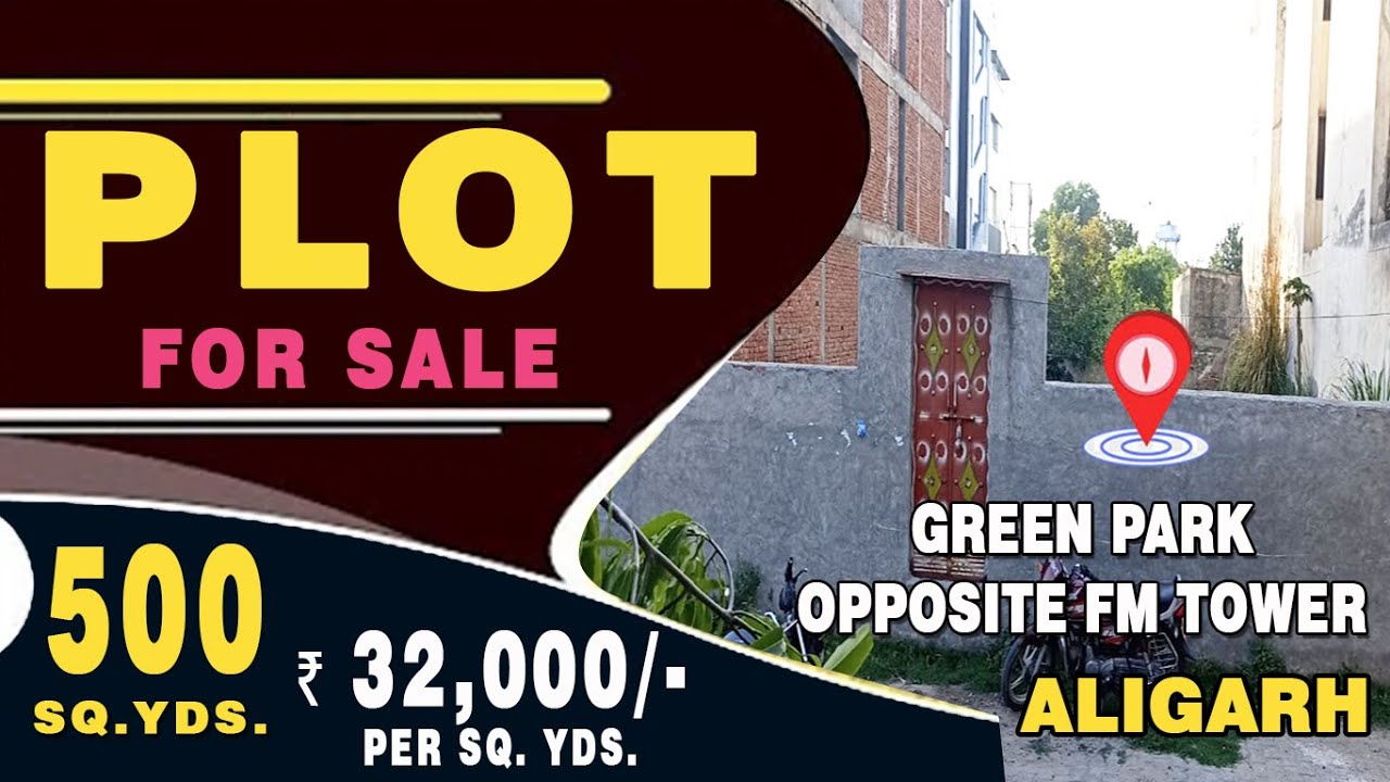 Plot for Sale in Green Park Opposite FM Tower Aligarh, 500 sq.yds,road