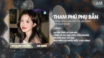 Tham Phú Phụ Bần Remix (Bản Hot TikTok) - Thanh Tình Cover ♫ Duyên Tình Ta Tan Nát Remix TikTok 2025