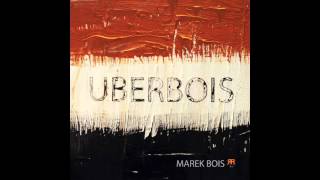 Marek Bois "Recapture"