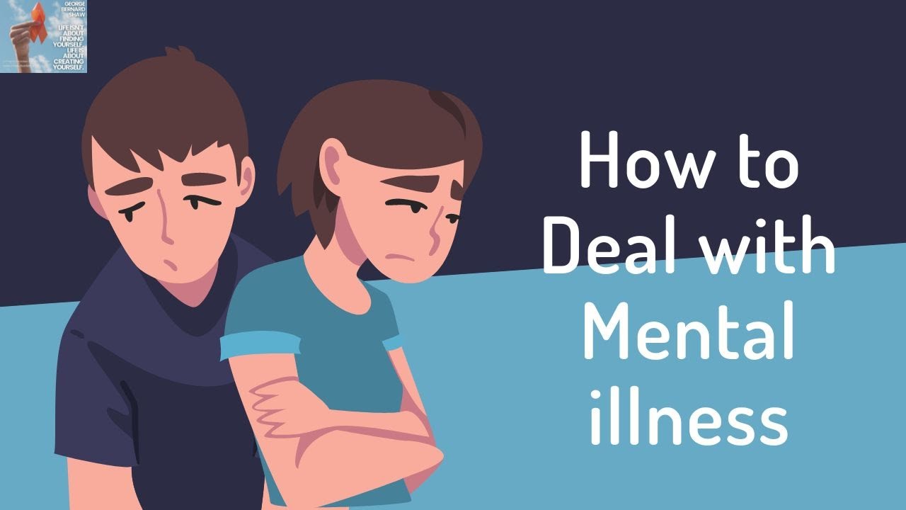 how to deal with Mentally ill I Mental Health Awareness I Mental ...