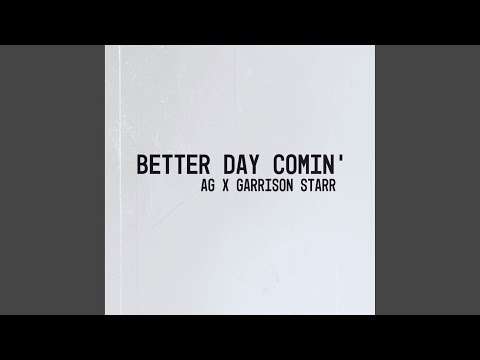 Better Day Comin'