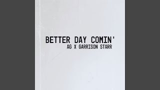 Better Day Comin'