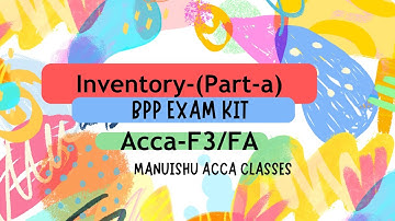 ACCA/FIA | Financial Accounting -F3 | Bpp Exam Kit | Inventory |Chapter 6-Part-a