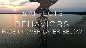 After Effects Behaviors: Fade In Over Layer Below (no sound)
