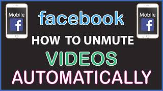 Facebook: How To Unmute Videos Automatically In Your Facebook News Feed | Mobile | *2022* screenshot 5