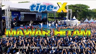 TIPE-X - MAWAR HITAM LIVE IN YAMAHA FAMILY DAY ECOPARK ANCOL