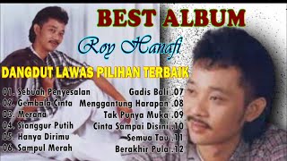 ROY HANAFI FULL ALBUM || LAGU DANGDUT LAWAS PILIHAN TERBAIK - SEBUAH PENYESALAN