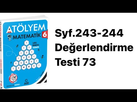 6. SINIF ATÖLYEM S.243-244 DEĞERLENDİRME TESTİ 73