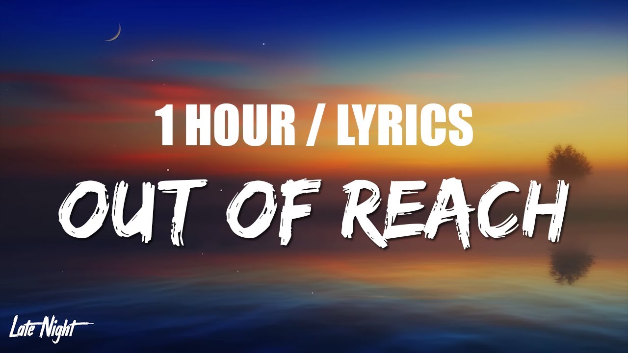 BoyWithUke   Out of Reach 1 HOUR LOOP Lyrics