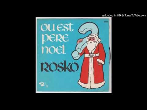 Rosko — Rosko  - Ou Est Pere Noel