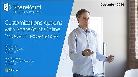 PnP Webcast - Customizations options with SharePoint Online “modern” experiences