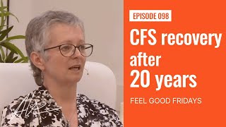 CFS recovery after 20 years | Everyday Alex 098 | Feel Good Friday