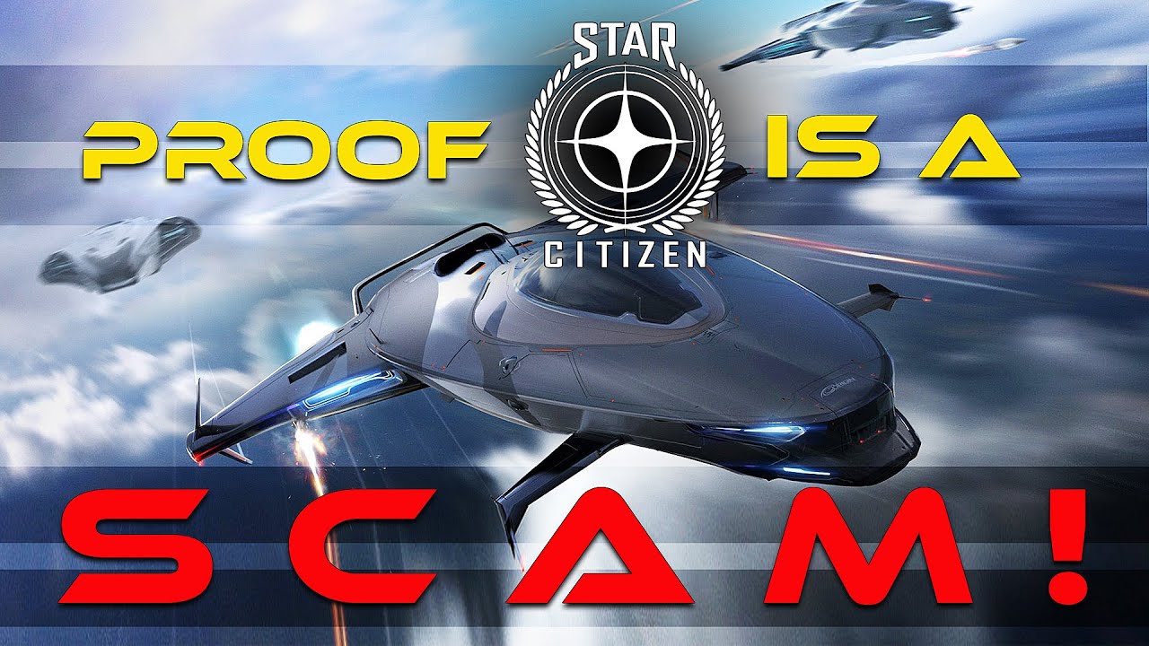 PROOF STAR CITIZEN IS A SCAM - YouTube
